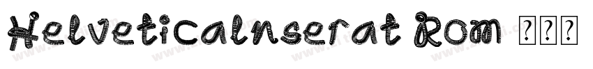 Helveticalnserat Rom字体转换